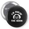 bernie sander 2016 feel the bern Pin-back button