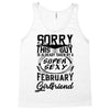 This Guy Is Taken By A Super Sexy February Girlfriend Tank Top