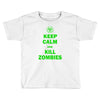 keep calm and kill zombies Toddler T-shirt