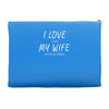 i love my wife ~ mens funny fishing Accessory Pouches