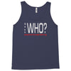 says who wisemenknownothing Tank Top
