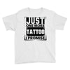 Just One More Tattoo I Promise Youth Tee
