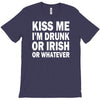 kiss me i'm drunk or irish T-Shirt