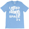 need my space T-Shirt