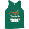 Halloween Kings Are Born In February Tank Top