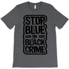 stop blue on black crime T-Shirt