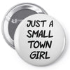 just a small town girl Pin-back button