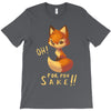 oh, for fox sake T-Shirt