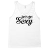lets get sexy Tank Top