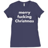 merry fucking christmas Ladies Fitted T-Shirt