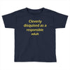 cleverly disqused as a respon Toddler T-shirt