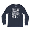 military has my soldier i have his heart Long Sleeve Shirts