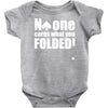 no one cares what you folded Baby Onesie