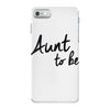 aunt to be iPhone 7 Case