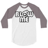 blow me 3/4 Sleeve Shirt