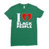 i love black people Ladies Fitted T-Shirt