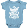 Queens Are Born In November\ Baby Onesie