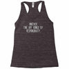 another fine day ruined by responsibility Racerback Tank
