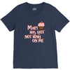 mary has got nothing on me V-Neck Tee