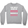 the best kind of mom raises a nurse Crewneck Sweatshirt