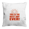 best day (2) Throw Pillow