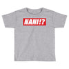 Nani Hypebeast Toddler T-shirt