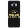 proud cousin of an awesome u.s marine Samsung Galaxy S8 Plus