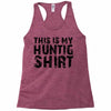 This Is My Hunting Shirt Racerback Tank