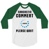sarcastic comment loading 3/4 Sleeve Shirt