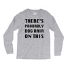 there's probably dog hair on this Long Sleeve Shirts