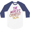 The World's Greatest Mom 3/4 Sleeve Shirt