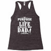 my purpose in life calls me dad Racerback Tank