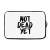 not dead yet Laptop sleeve