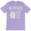 nurses can tap more than just veins T-Shirt