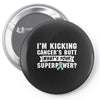 I Am Kicking Cancers Butt Whats Your Superpower ? Pin-back button
