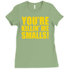 new you're killin me smalls Ladies Fitted T-Shirt