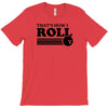 thats how i roll t shirt 2xl bowling funny retro tee pba sayings cool T-Shirt