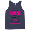 I&rsquo;m Called Auntie Because I&rsquo;m Way Too Cool To Be Called Grandma Tank Top