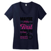 Maybe I Was Too Late To Be His First But Right Now I'm Happy To Be His Women's V-Neck T-Shirt