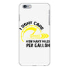 I Don't Care How Many Miles Per Gallon iPhone 6 Plus/6S Plus Case
