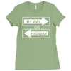 my way or highway Ladies Fitted T-Shirt