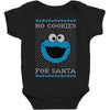 no cookies for santa Baby Bodysuit
