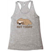 Sloth Says Not Today Racerback Tank