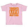 token's life matters Toddler T-shirt