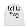 let us pray (2) Baby Beanies