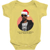 i was the nizzle before chrismizzle and all through the hizzle Baby Bodysuit