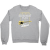 retirement plan Crewneck Sweatshirt