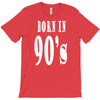 born in 90s T-Shirt
