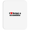 i love being a grandma Mousepad