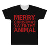 merry christmas ya filthy animal All Over Men's T-shirt